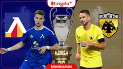 Nhận định bóng đá Levski Sofia vs AEK Athens, 02h00 ngày 19/8: Biến lợi thế sân nhà thành chiến thắng